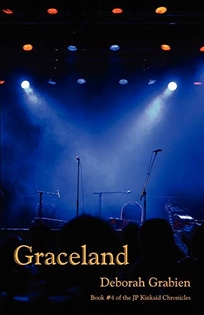 Graceland: Book 4 of the JP Kinkaid Chronicles