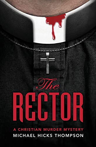 cover image The Rector: A Christian Murder Mystery