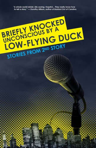cover image Briefly Knocked Unconscious By A Low-Flying Duck: Stories from 2nd Story