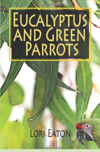 cover image Eucalyptus and Green Parrots