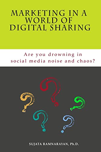 cover image Marketing in a World of Digital Sharing: Are You Drowning in Social Media Noise and Chaos?