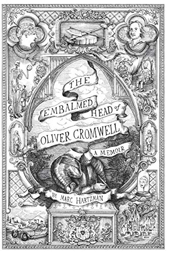 cover image The Embalmed Head of Oliver Cromwell: A Memoir