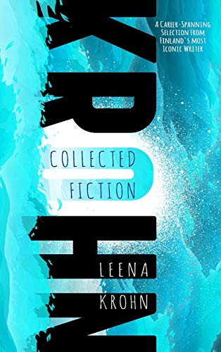 cover image Leena Krohn: Collected Fiction