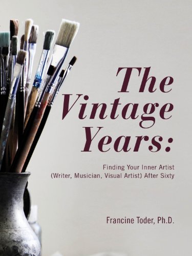 cover image The Vintage Years: Finding Your Inner Artist (Writer, Musician, Visual Artist) After Sixty