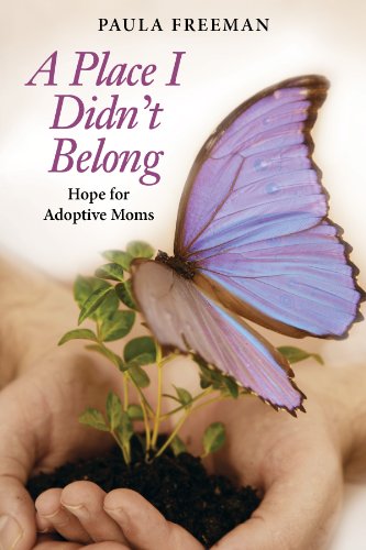 cover image A Place I Didn't Belong: Hope for Adoptive Moms