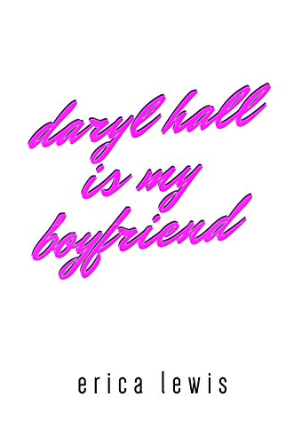 cover image Daryl Hall Is My Boyfriend