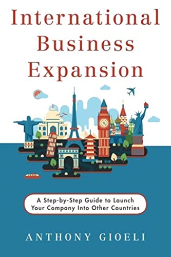 cover image International Business Expansion: A Step-by-Step Guide to Launch Your Company into Other Countries