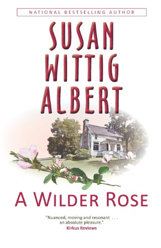 cover image A Wilder Rose: Rose Wilder Lane, Laura Ingalls Wilder, and Their Little Houses