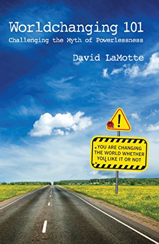 cover image Worldchanging 101: Challenging the Myth of Powerlessness