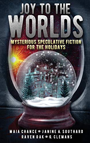 cover image Joy to the Worlds: Mysterious Speculative Fiction for the Holidays