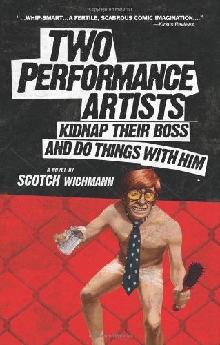 cover image Two Performance Artists Kidnap Their Boss and Do Things with Him