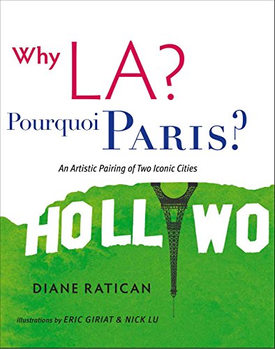 cover image Why L.A.? Pourquoi Paris? An Artistic Pairing of Two Iconic Cities