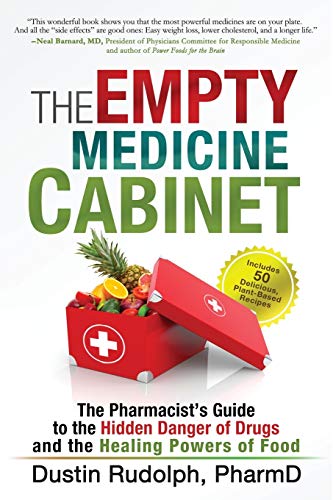 cover image The Empty Medicine Cabinet: The Pharmacist’s Guide to the Hidden Dangers of Drugs and the Healing Powers of Food