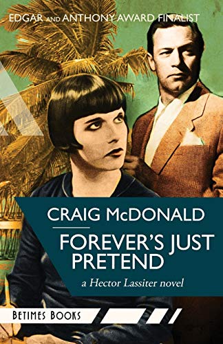 cover image Forever's Just Pretend: A Hector Lassiter Novel