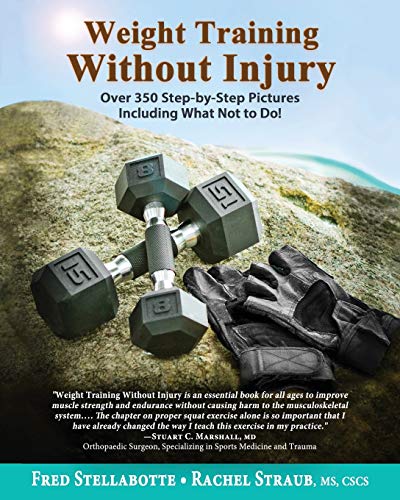 cover image Weight Training Without Injury: Over 350 Step-by-Step Pictures Including What Not to Do!