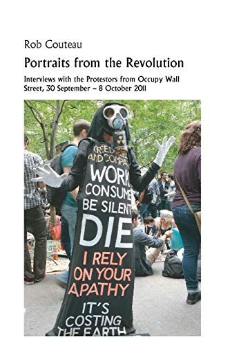 cover image Portraits from the Revolution: Interviews with the Protestors from Occupy Wall Street, 30 September–8 October 2011