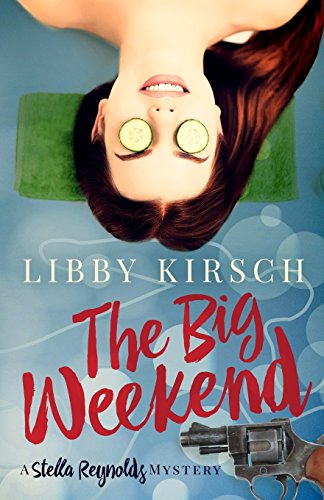 cover image The Big Weekend: A Stella Reynolds Mystery