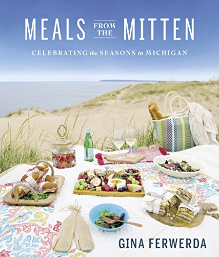 cover image Meals from the Mitten: Celebrating the Seasons in Michigan