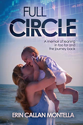 cover image Full Circle: A Memoir of Leaning In Too Far and the Journey Back