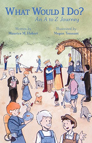 cover image What Would I Do? An A to Z Journey