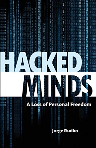 cover image Hacked Minds: A Loss of Personal Freedom