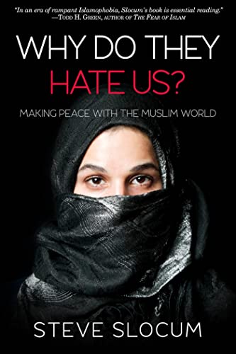 cover image Why Do They Hate Us?: Making Peace with the Muslim World 