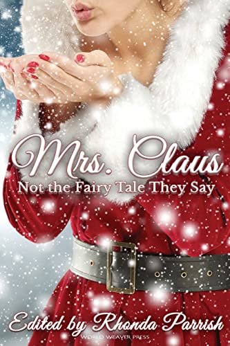cover image Mrs. Claus: Not the Fairy Tale They Say