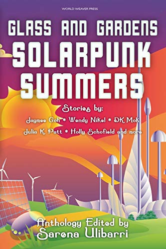cover image Glass and Gardens: Solarpunk Summers