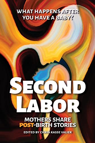cover image Second Labor: Mothers Share Post-Birth Stories 