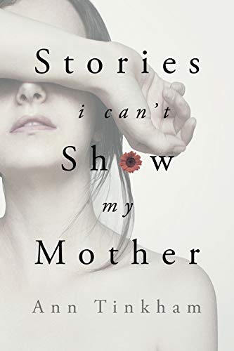 cover image Stories I Can’t Show My Mother
