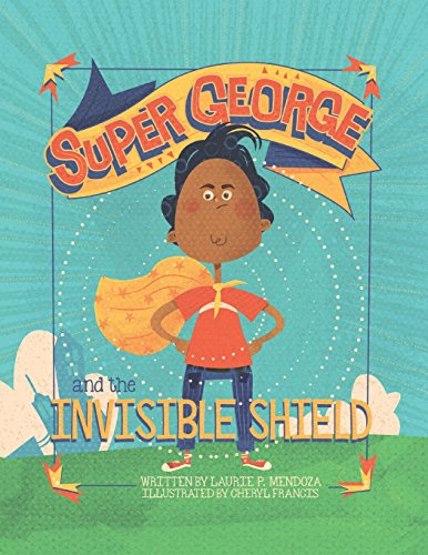 cover image Super George and the Invisible Shield