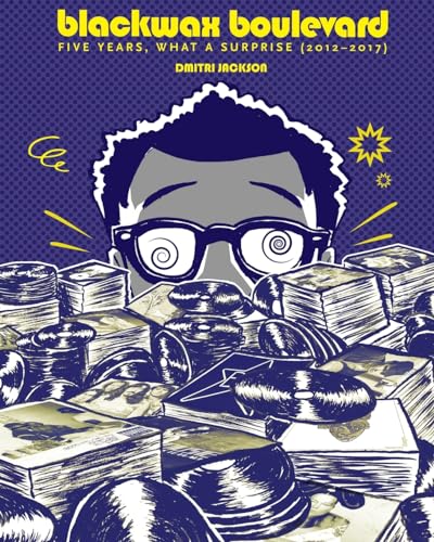 cover image Blackwax Boulevard: Five Years, What A Surprise (2012-2017)