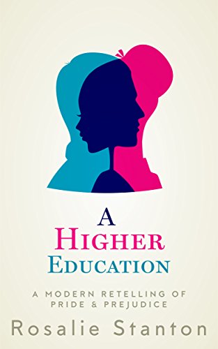 cover image A Higher Education: A Modern Retelling of ‘Pride & Prejudice’