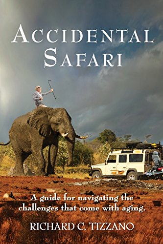 cover image Accidental Safari: A Guide for Navigating the Challenges That Come with Aging