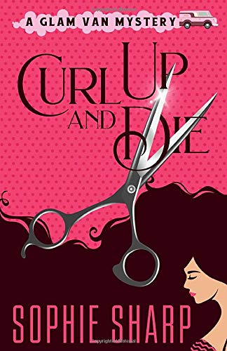 cover image Curl Up and Die: A Glam Van Mystery