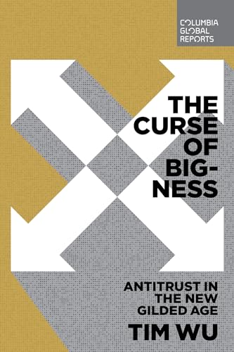 cover image The Curse of Bigness: Antitrust in the New Gilded Age