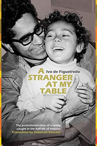 cover image A Stranger at My Table: The Postcolonial Story of a Family Caught in the Half-Life of Empires