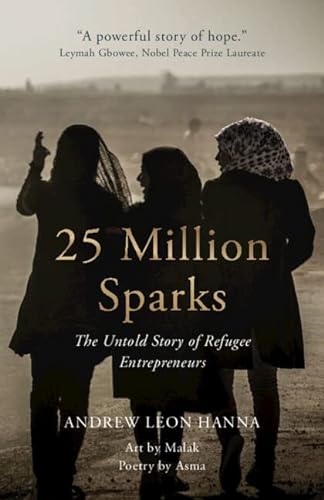 cover image 25 Million Sparks: The Untold Story of Refugee Entrepreneurs