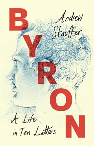 cover image Byron: A Life in Ten Letters