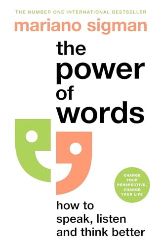 cover image The Power of Words: How to Speak, Listen and Think Better