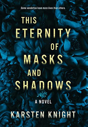 cover image This Eternity of Masks and Shadows