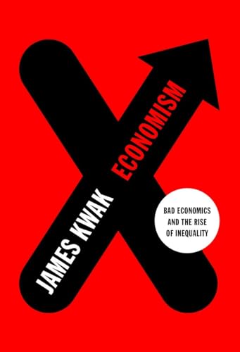 cover image Economism: Bad Economics and the Rise of Inequality