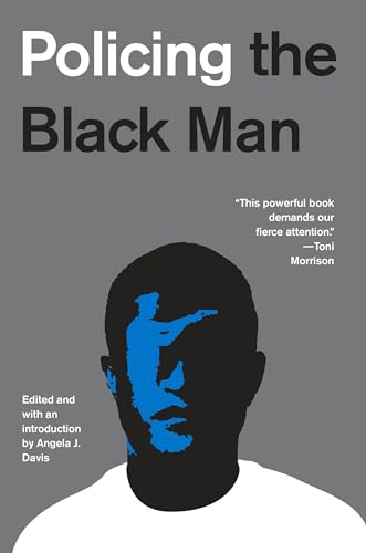 cover image Policing the Black Man: Arrest, Prosecution, and Imprisonment