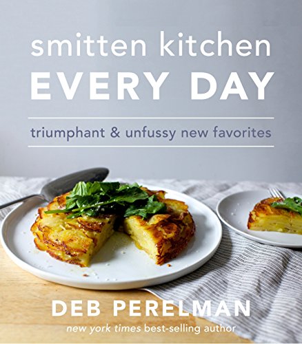 cover image Smitten Kitchen Every Day: Triumphant and Unfussy New Favorites