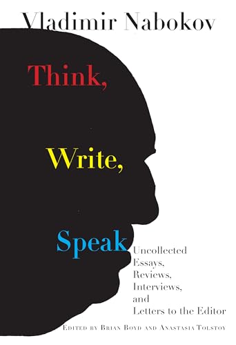 cover image Think, Write, Speak: Uncollected Essays, Reviews, Interviews, and Letters to the Editor 