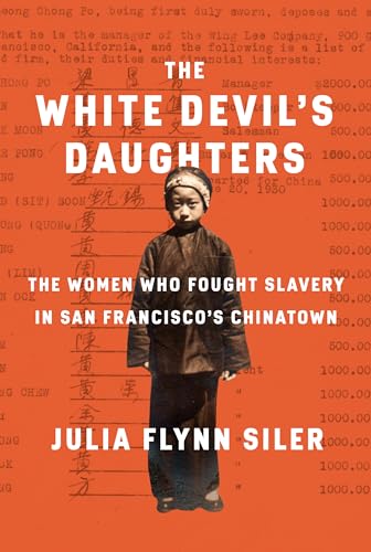cover image The White Devil’s Daughters: The Women Who Fought Against Slavery in San Francisco’s Chinatown