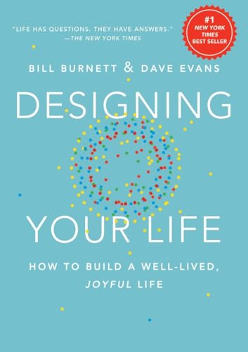 cover image Designing Your Life: How to Build a Well-Lived, Joyful Life