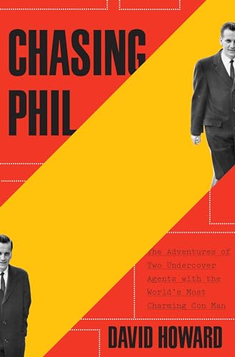 cover image Chasing Phil: The Adventures of Two Undercover Agents with the World’s Most Charming Con Man