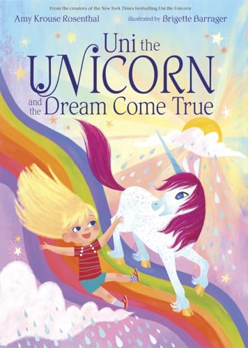cover image Uni the Unicorn and the Dream Come True