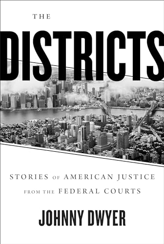 cover image The Districts: Stories of American Justice from the Federal Courts